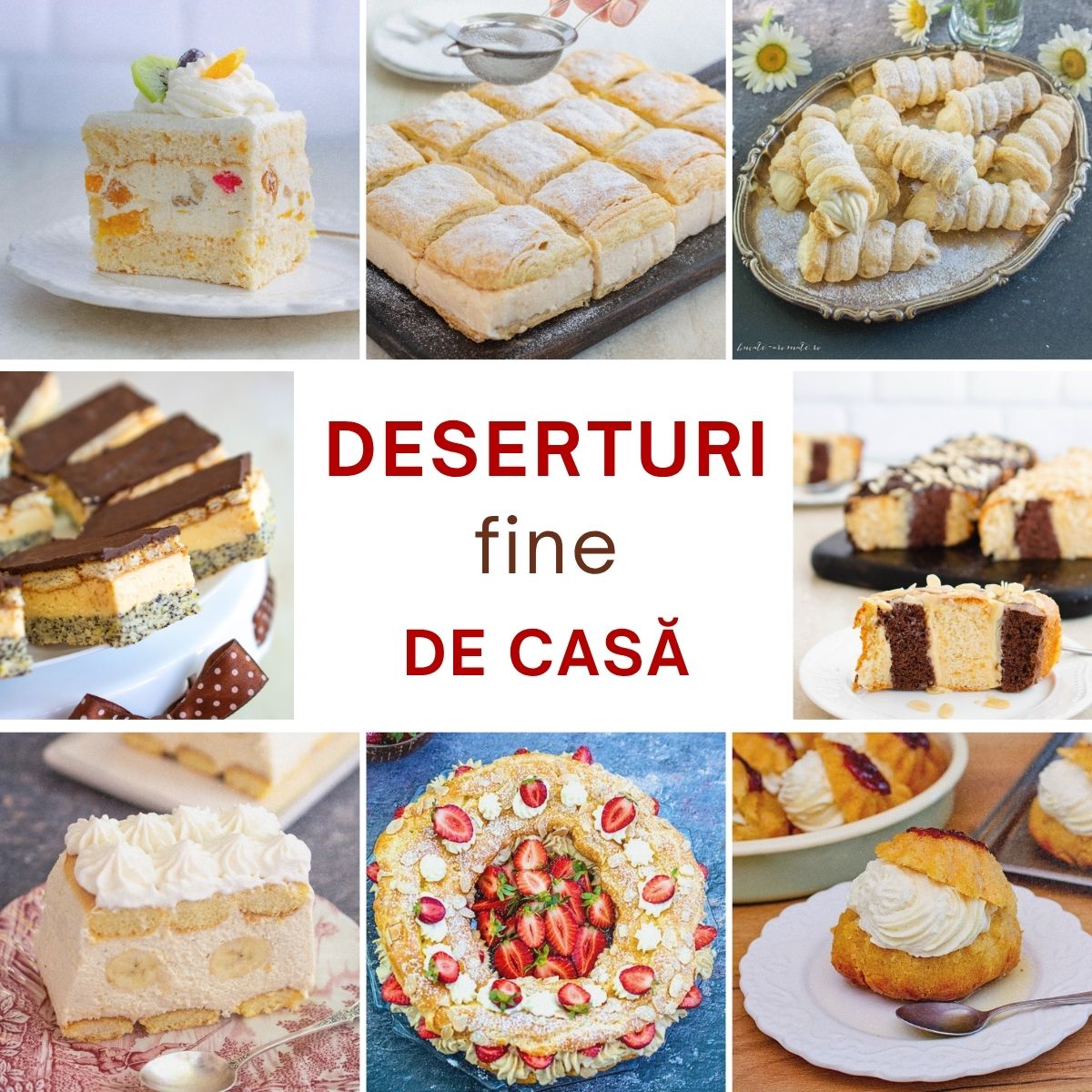 Colaj cu deserturi fine de casă: prăjitură Diplomat, cremșnit, rulouri cu vanilie, Tosca, prăjituri cremoase și savarină